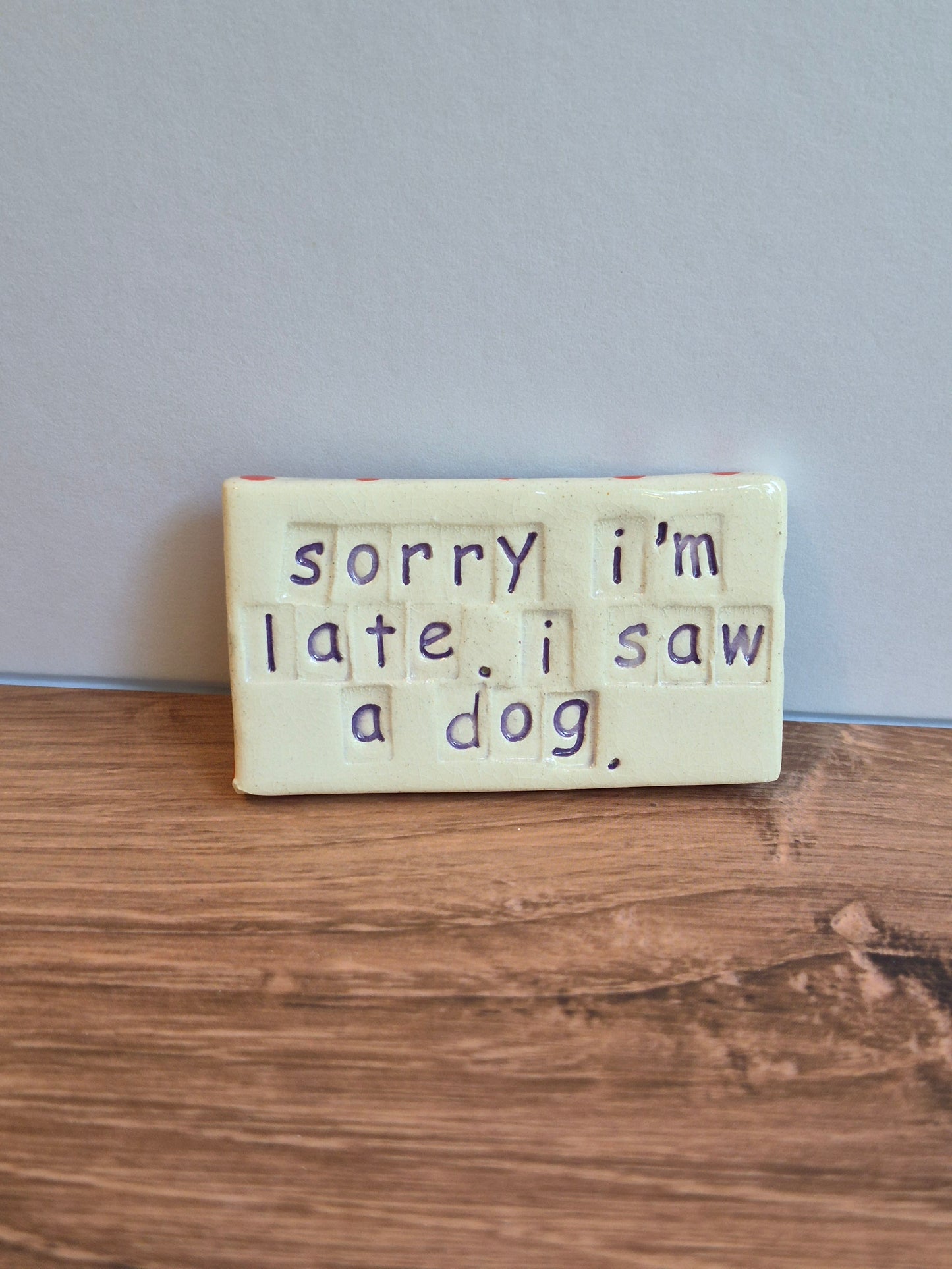 Quote Magnet - SORRY I'M LATE