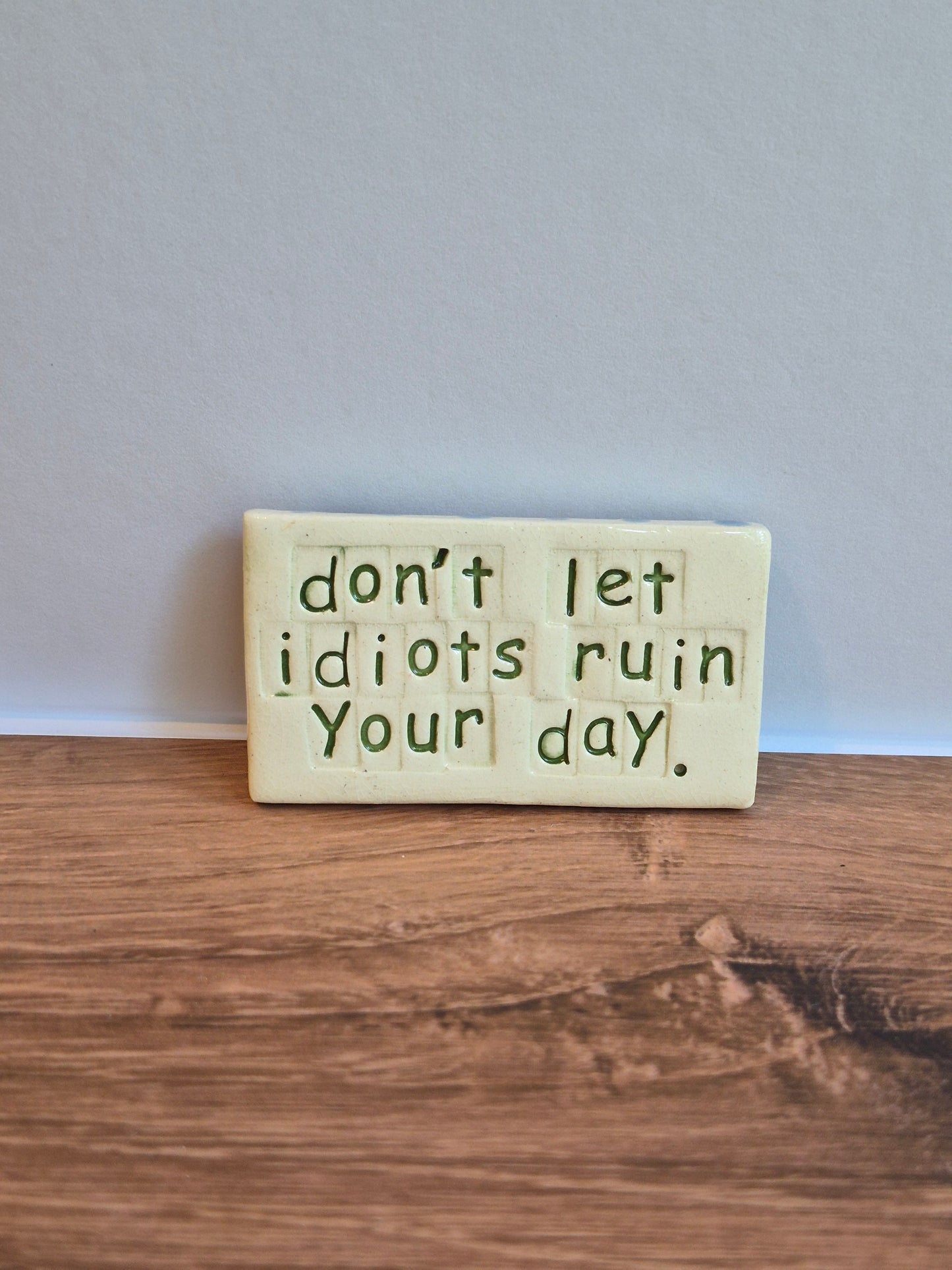 Quote Magnet - IDIOTS