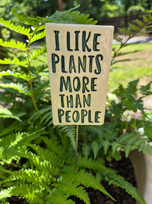 Garden Sign - I LIKE PLANTS MORE THAN PEOPLE